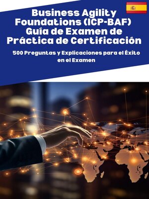 cover image of Business Agility Foundations (ICP-BAF)  Guía de Examen de Práctica de Certificación
